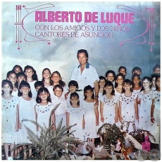 ALBERTO DE LUQUE CON LOS AMIGOS Y LOS NIÑOS CANTORES DE ASUNCIÓN - Año 1988